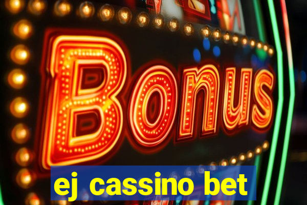 ej cassino bet